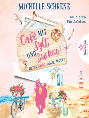 cover image of Glück kommt immer zurück--Café mit Sylt und Zucker, Band 9 (ungekürzt)